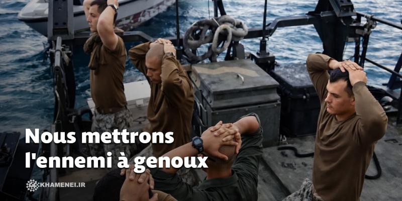 Nous mettrons l'ennemi à genoux