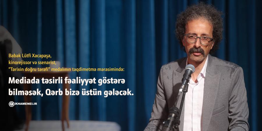Mediada təsirli fəaliyyət göstərə bilməsək, Qərb bizə üstün gələcək.